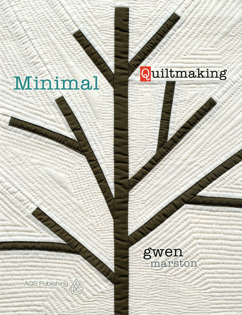 Minimal Quiltmaking